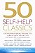 50 Self-Help Classics: 50 Inspirational Books to Transform Your Life from Timeless Sages to Contemporary Gurus