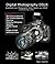 Digital Photography DSLR: A...