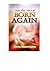 Now That You Are Born Again by Chris Oyakhilome
