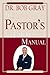 The Pastor's Manual by Bob Gray