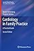 Cardiology in Family Practice: A Practical Guide (Current Clinical Practice)