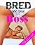 Bred by the Boss