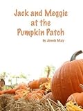 Jack & Meggie at the Pumpkin Patch; A Spanking Story