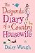 The Desperate Diary of a Country Housewife by Daisy Waugh
