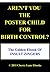Aren't You The Poster Child for Birth Control? by Cedric Kelly