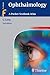 Ophthalmology: A Pocket Textbook Atlas (Clinical Sciences (Thieme))