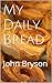 My Daily Bread