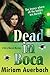 Dead in Boca (Dirty Harriet, #3)