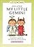 My Little Gemini: A Parent's Guide to the Little Star of the Family (Little Stars)