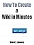How to Create a Wiki in Min...