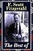 The Best of F. Scott Fitzgerald: The Great Gatsby + Tender Is the Night + This Side of Paradise + The Beautiful and Damned + The 13 Most Notable Short Stories