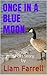 Once in a Blue Moon