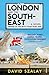 London and the South-East: From the Booker Prize winning author of FLESH
