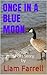 Once in a Blue Moon