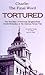 Charlie: The Final Word: Tortured