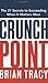 Crunch Point by Brian Tracy