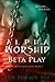 Beta Play (Alpha Worship Book 2)