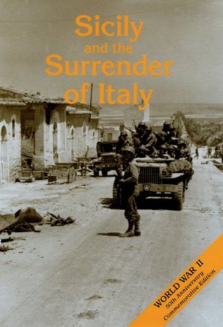 Sicilily and the Surrender of Italy (Kindle Edition)