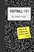 Football 101 by Gilbert Klein