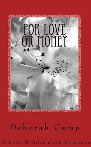 For Love or Money (Love & Adventure, #2)