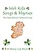 Irish Kid Songs and Rhymes
