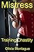 The Mistress- Book 1 Training Chastity