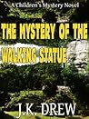 The Mystery of the Walking Statue by J.R. Rain