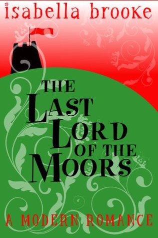 The Last Lord Of The Moors (Kindle Edition)
