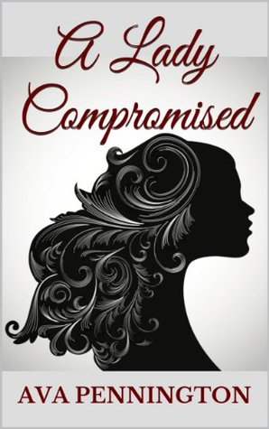 A Lady Compromised (The Ladies Book 1)