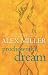 Prochownik's Dream by Alex Miller Prochownik's Dream by Alex Miller