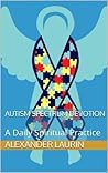 Autism Spectrum Devotion: A Guru Yoga Practice When You Live With Someone With Autism