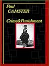 CRIME&PUNISHMENT by Paul Camster CRIME&PUNISHMENT by Paul Camster
