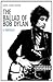 The Ballad of Bob Dylan: A Portrait