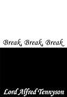 Break, Break, Break