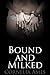 Bound and Milked (Her Master's Lover #3; Lactating Lovers #4)