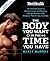 Men's Health The Body You Want in the Time You Have: The Ultimate Guide to Getting Leaner and Building Muscle with Workouts that Fit Any Schedule