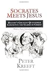 Book cover for Socrates Meets Jesus: History's Greatest Questioner Confronts the Claims of Christ