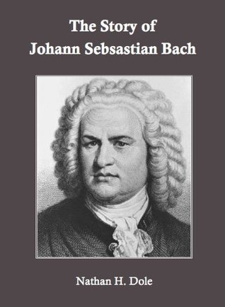 The Story of Johann Sebastian Bach (Kindle Edition)