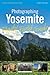 Photographing Yosemite Digital Field Guide