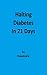 Halting Diabetes in 21 Days