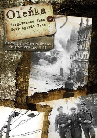 Olenka: Forgiveness Sets Your Spirit Free (Kindle Edition)