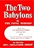 The Two Babylons
