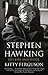 Stephen Hawking: His Life and Work