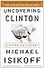 Uncovering Clinton by Michael Isikoff