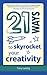 21 Ways to Skyrocket Your Creativity ("21 Ways" Book 5)