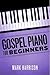 Gospel Piano For Beginners