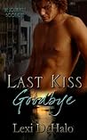 Last Kiss Goodbye (The Southlands #1) Last Kiss Goodbye (The Southlands #1)