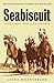 Seabiscuit by Laura Hillenbrand