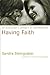 Having Faith: An Ecologist's Journey to Motherhood (A Merloyd Lawrence Book)