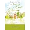 Experience the Power Of God's Presence: a call to intimacy with God